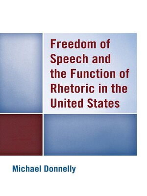 cover image of Freedom of Speech and the Function of Rhetoric in the United States